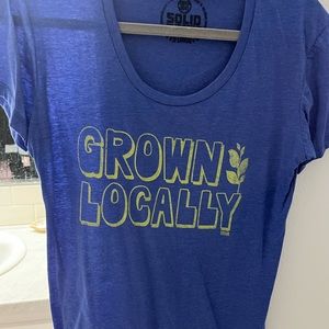 NWOT grown locally shirt